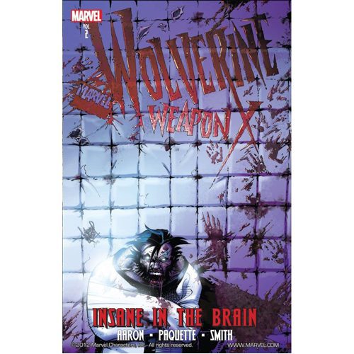 Wolverine Weapon X Vol.2: Insane in the Brain - Paperback