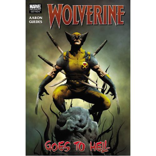 Wolverine: Wolverine Goes to Hell - Hardback