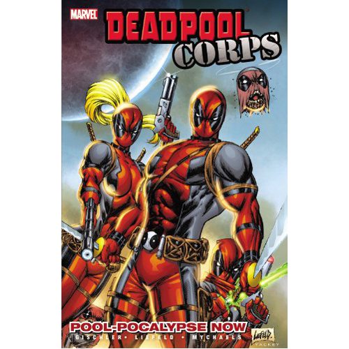 Deadpool Corps - Volume 1: Poolocalypse Now - Paperback