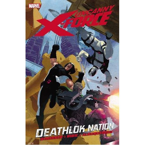 Uncanny X-Force Vol. 2: Deathlok Nation - Paperback