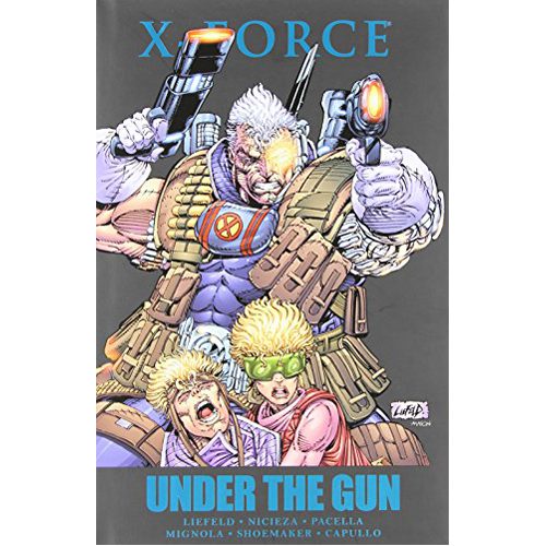 XForce: Under The Gun - Hardback