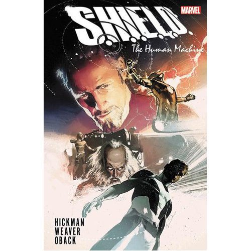 S.H.I.E.L.D. by Hickman & Weaver: The Human Machine - Paperback