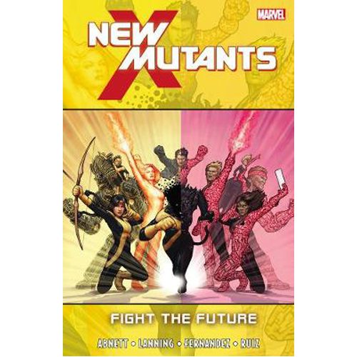 New Mutants - Vol. 7: Fight the Future - Paperback