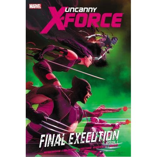 Uncanny X-Force - Volume 6: Final Execution - Book 1 - Paperback