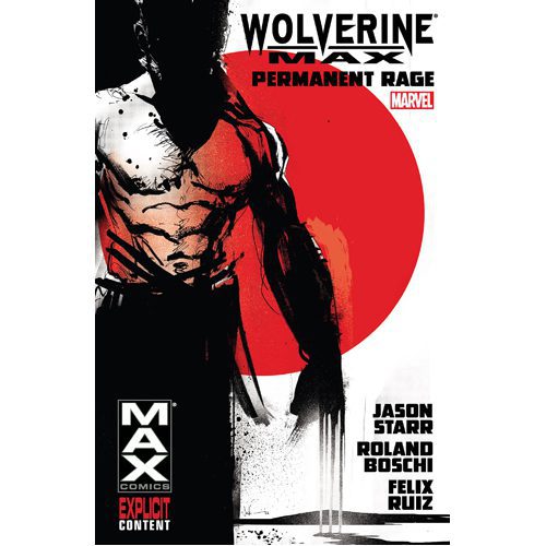 Wolverine Max Vol. 1: Permanent Rage - Paperback