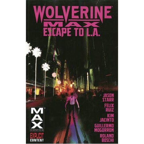 Wolverine Max Volume 2: Escape to L.A. - Paperback