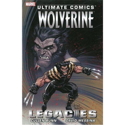 Ultimate Comics Wolverine: Legacies - Paperback