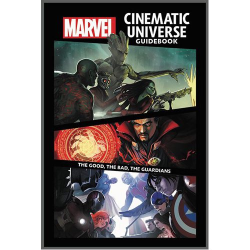 Marvel Cinematic Universe Guidebook: The Good, The Bad, The Guardians - Hardback