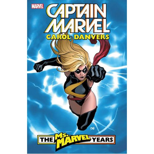 Captain Marvel: Carol Danvers - The Ms. Marvel Years Vol. 1 - Paperback