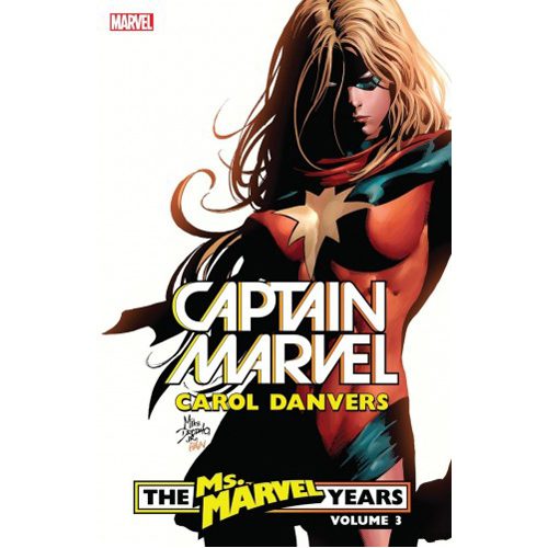 Captain Marvel: Carol Danvers - The Ms. Marvel Years Vol. 3 - Paperback