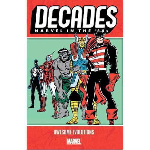 Decades: Marvel in the 80s - Awesome Evolutions - Paperback