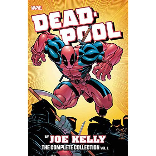 Deadpool by Joe Kelly: The Complete Collection Vol. 1 - Paperback