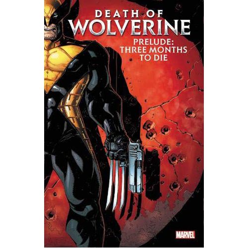 Death of Wolverine Prelude: Three Months to Die - Paperback