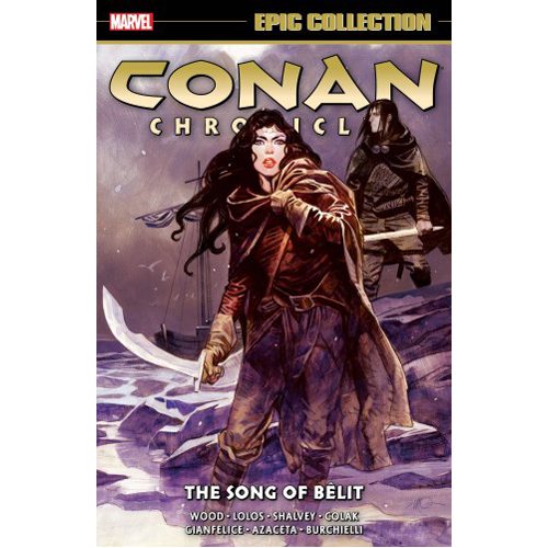 Conan Chronicles Epic Collection: The Song of Belit - Paperback