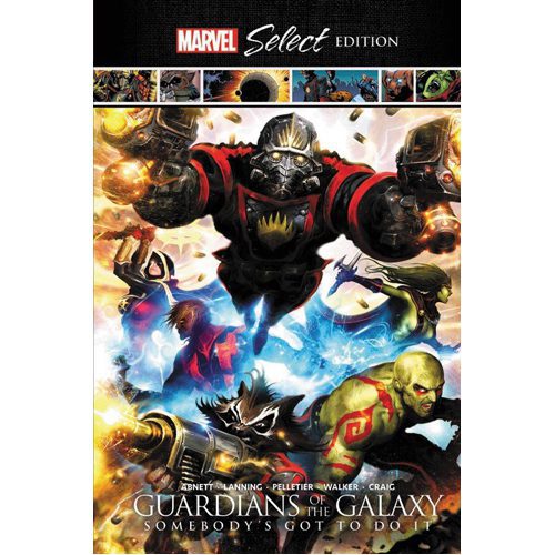 Guardians of the Galaxy: Somebody's Got To Do It Marvel Select Edition - Hardback