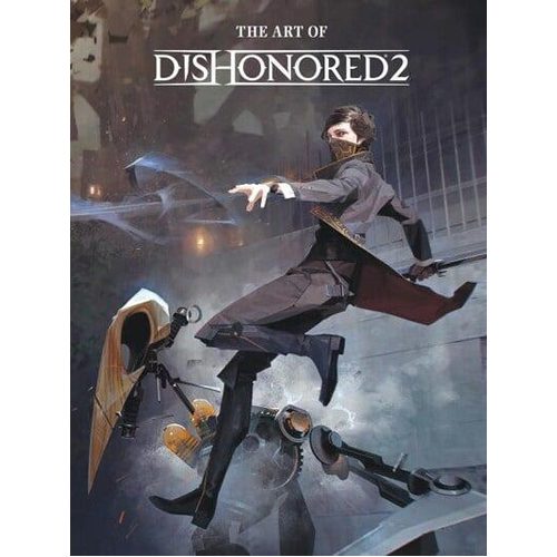 The Art of Dishonored 2 - Hardback