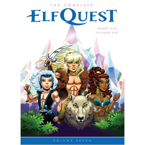 The Complete ElfQuest Volume 7 - Paperback