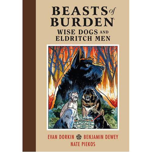 Beasts of Burden: Wise Dogs and Eldritch Men - Hardback