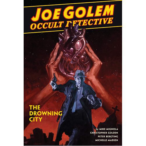 Joe Golem: Occult Detective Vol. 3 - The Drowning City - Hardback