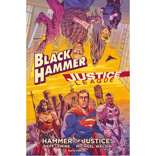 Black Hammer/Justice League: Hammer of Justice! - Hardback