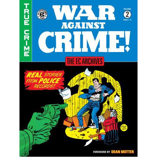 EC Archives: War Against Crime Volume 2, The - Hardback