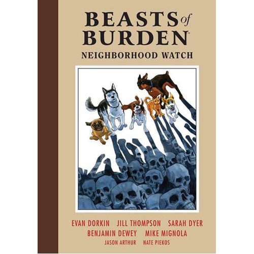 Beasts of Burden Volume 2: Neighborhood Watch - Hardback