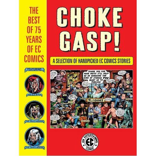 Choke Gasp! The Best of 75 Years of EC Comics - Hardback