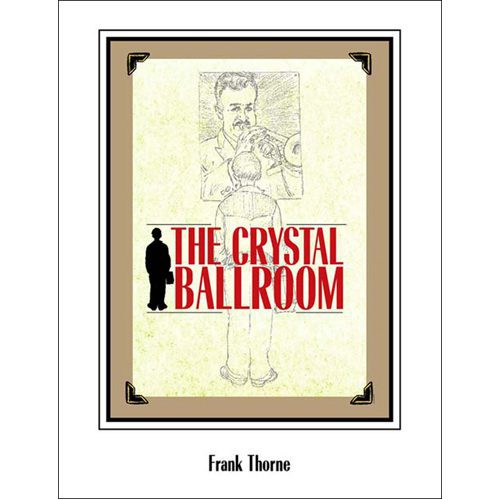 The Crystal Ballroom - Hardback