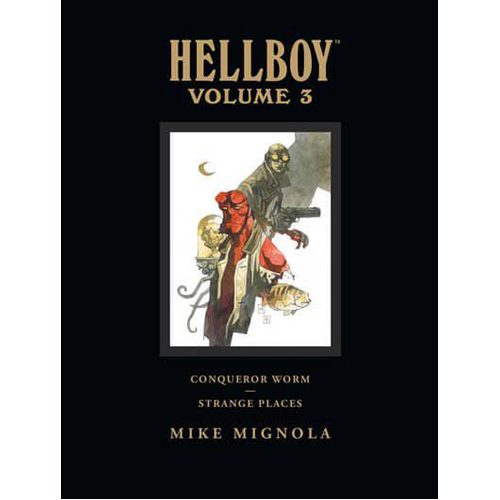 Hellboy Library Volume 3: Conqueror Worm and Strange Places - Hardback