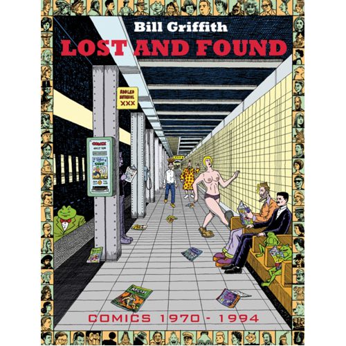 Bill Griffith: Lost and Found 1970-1994 - Paperback