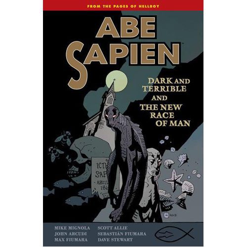 Abe Sapien Volume 3: Dark and Terrible and the New Race of Man - Paperback