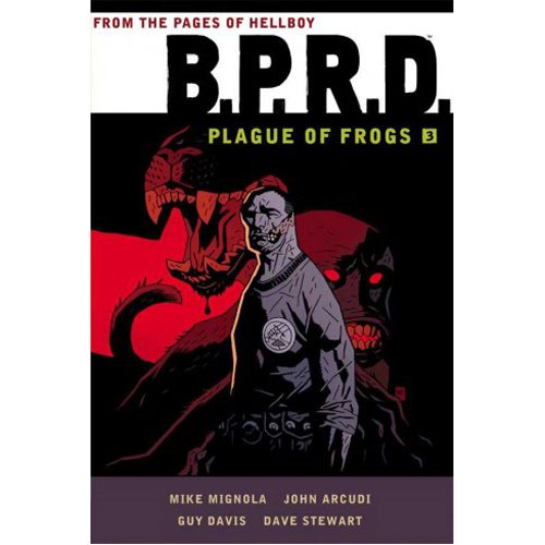 B.P.R.D.: Plague of Frogs Volume 3 - Paperback