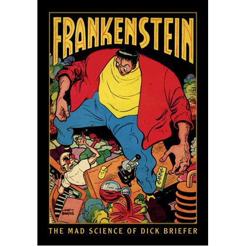 Frankenstein: The Mad Science of Dick Briefer - Hardback