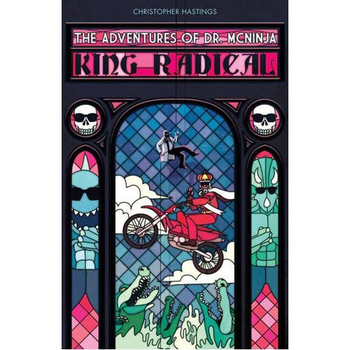 Adventures of Dr. McNinja, The: King Radical - Paperback