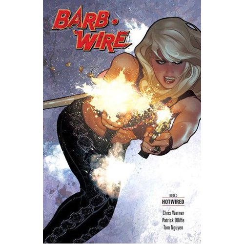 Barb Wire Book 2: Hotwired - Paperback