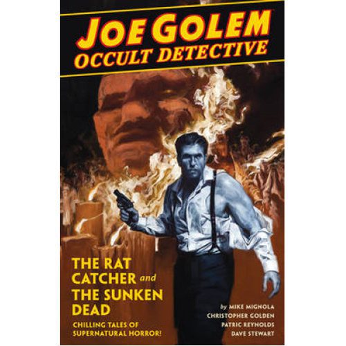 Joe Golem: Occult Detective Volume 1 - Hardback