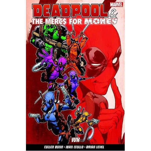 Deadpool & The Mercs For Money Vol. 2: IVX - Paperback