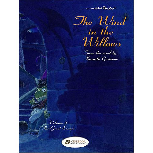 Wind in the Willows, The Vol.3: The Great Escape - Hardback